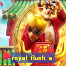 royal flush a maior jogada do poker